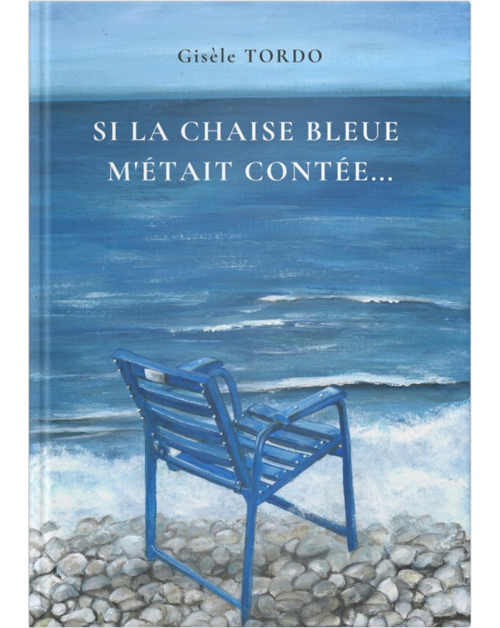 eBook: Si la Chaise Bleue m'était Contée by Gisèle Tordo